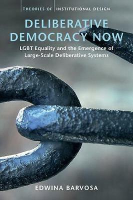 Deliberative Democracy Now Barvosa Hardback Cambridge University Press