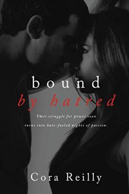 Bound By Hatred (Born in Blood Mafia Chronicles) Reilly, Cora