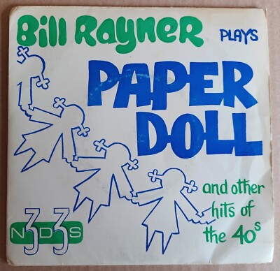 (17) Bill Rayner - Bill Rayner Plays Paper Doll And Other Hits Of The 40s 7'' EP