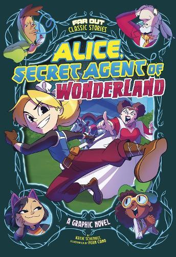 Katie Schenkel Alice, Secret Agent Of Wonderland (taschenbuch)