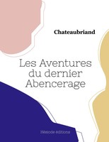 Les Aventures Du Dernier Abencerage Chateaubriand Taschenbuch FranzöSisch 2022