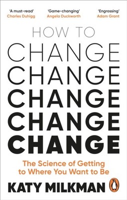 HOW TO CHANGE By Katy Milkman (Paperback)