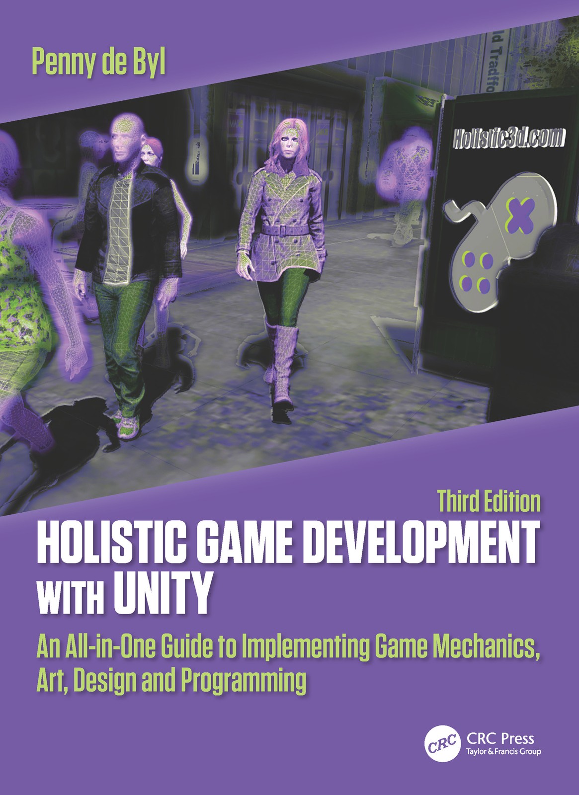 Holistic Game Development with Unity 3e - 3rd Edition