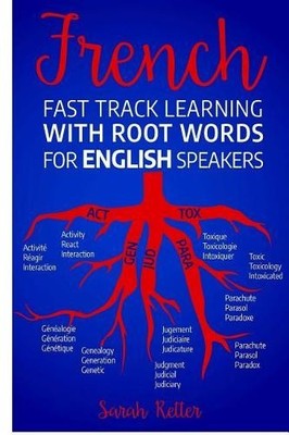 Sarah Retter French Fast Track Learning with Root Words  (Paperback) (UK IMPORT)