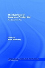 The Business of Japanese Foreign Aid: Five Ca...