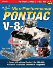 How To Build Max Performance Pontiac V-8s  Rocky Rotella