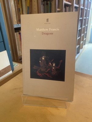 Matthew Francis: Dragons 2001 Very Good Faber Poetry 1st PB