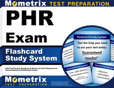 PHR Exam Flashcard Study System: PHR Test Practice Questions & Review for th...