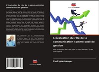 Paul Igbashangev | L'éValuation Du RôLe De La Communication Comme Outil De...