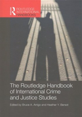 Routledge Handbook of International Crime and Justice Studies, Paperback by A...