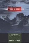 Martyred Village: Commemorating the 1944 Massacre at Oradour-sur-Glane by Sarah Farmer (Paperback, 2000)