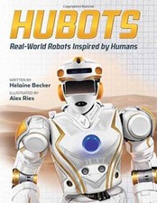 Hubots: Real-World Robots Inspired by Humans - Hardcover - GOOD
