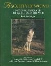 A Society of Wolves: National Parks and the Battle over the Wolf