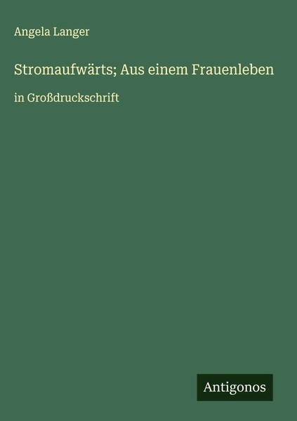 Angela Langer | StromaufwäRts; Aus Einem Frauenleben | Buch | Deutsch (2025)-image
