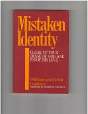 Mistaken Identity/Clear Up Your Image of God and Enjoy His Love