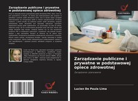 Lucien De Paula Lima | Zarz¿Dzanie Publiczne I Prywatne W Podstawowej Opiece...
