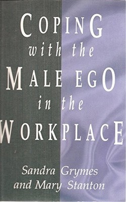 Coping With the Male Ego in th - VERY GOOD