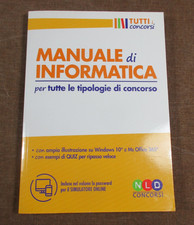 MANUALE DI INFORMATICA per tutte le tipologie di concorso 2018 illustrato
