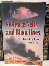 Violence, Veils and Bloodlines: Reporting from War Zones - Signed by Lou Salome