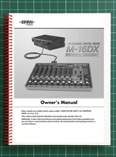Roland EDIROL M-16DX — 3 in 1 Owners Manual Guide Guide — 100 Pages — USA Made
