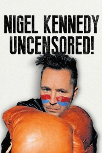 Nigel Kennedy Uncensored! by Nigel Kennedy [Hardback]
