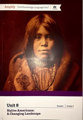 Amplify, Native Americans a Changing Landscape, Unit 8, Grade 5.