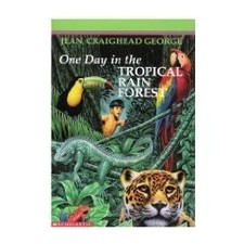ONE DAY IN THE TROPICAL RAIN FOREST By Jean Craighead George & Gary Allen *NEW*