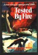 Tested By Fire: A True Story of Courage and F...