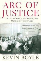 Arc Of Justice: A Saga Of Race, Civil Rights, And Murder In The Jazz Age By Kevi on sale Arc Of Justice: A Saga Of Race, Civil Rights, And Murder In The Jazz Age By Kevi on sale