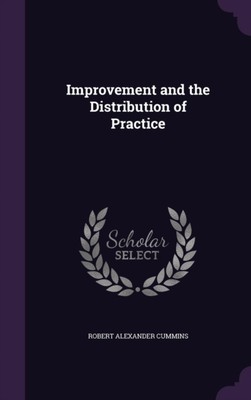 Cummins - Improvement and the Distribution of Practice - New hardback  - X555z