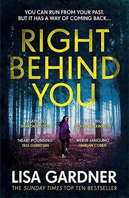 Right Behind You: A gripping thriller from the Sunday Times... - Gardner, Lisa