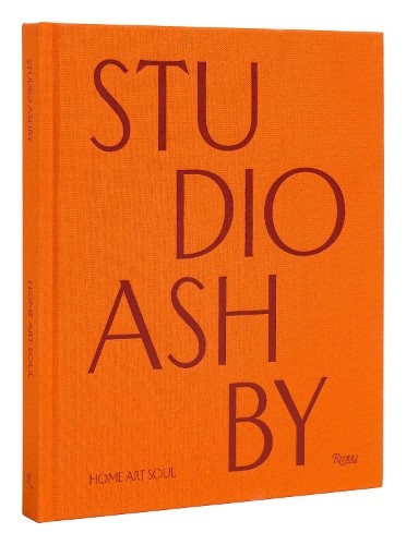 Studio Ashby by Sophie Ashby, Amy Astley - 9780847899975