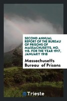 Massachusetts Bureau Of Prisons | Second Annual Report Of The Bureau Of...