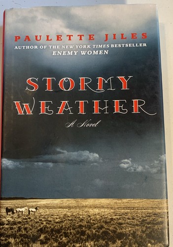 Stormy Weather by Paulette Jiles First Edition Story Of Hardcover Book EUC.