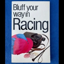 BLUFF YOUR WAY IN RACING by Christopher Webber (UK 1st / 1st PB 1989)