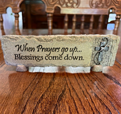 Stone Plaque Sign ''When Prayers Go Up... Blessings Come Down'' Freestanding