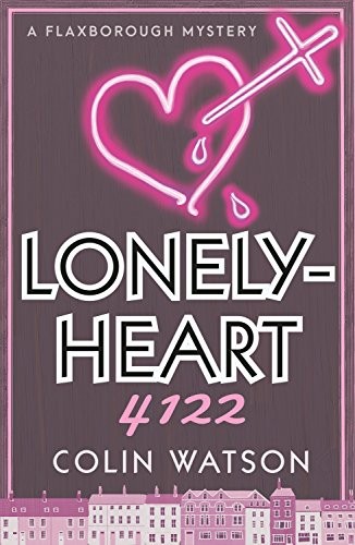 Lonelyheart 4122 (A Flaxborough Mystery) [Paperback] [Apr 05, 2018] Watson, Coli