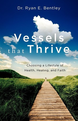 #ad Vessels that Thrive: Choosing a Lifestyle of Health Healing and Faith $5.37
