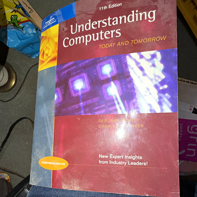 Understanding Computers: Today and Tomorrow Comprehensive 11th Ed Paperback 2007