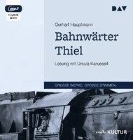 BahnwäRter Thiel, 1 Audio-Cd, 1 MP3 Gerhart Hauptmann Audio-Cd 53 Min. Deutsch