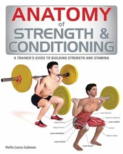 Anatomy of Strength and Conditioning : A Trainer's Guide to Build