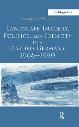 Landscape Imagery, Politics, and Identity in a Divided German... - 9781138251632 - Image 2