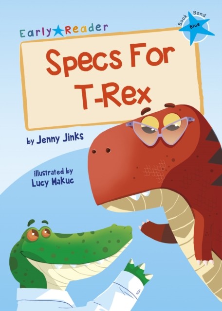 Specs For T-Rex: (Blue Early Reader) - Image 6