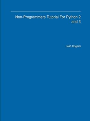 Non-Programmers Tutorial For Python 2 and 3 9781387757190| eBay