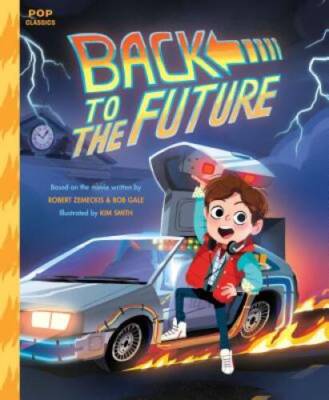 Back to the Future (Pop Classics) - Hardcover By Smith, Kim - VERY GOOD