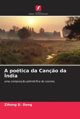 Zihong D. Dong | A poética da Canção da Índia | Taschenbuch | Portugiesisch