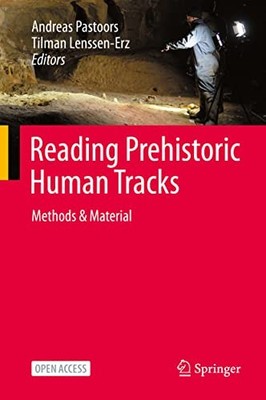 Reading Prehistoric Human Tracks: Methods & Material Andreas Pastoors
