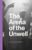The Arena Of The Unwell | Liam Konemann | Englisch | Taschenbuch | 2022
