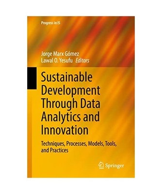Sustainable Development Through Data Analytics and Innovation: Techniques, Proce