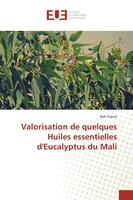 Valorisation De Quelques Huiles Essentielles D'eucalyptus Du Mali Nah Traoré